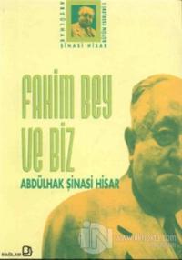 Fahim Bey ve Biz Abdülhak Şinasi Hisar Bütün Eserleri: 1