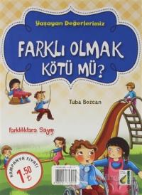 Farklı Olmak Kötü mü ? - Yaşayan Değerlerimiz