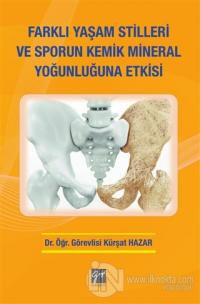 Farklı Yaşam Stilleri ve Sporun Kemik Mineral Yoğunluğuna Etkisi