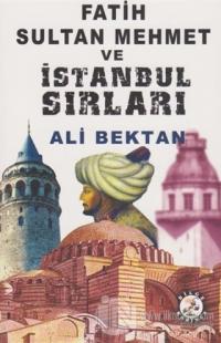 Fatih Sultan Mehmet ve İstanbul Sırları