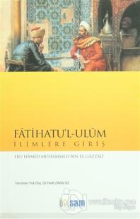 Fatihatu'l - Ulum İlimlere Giriş