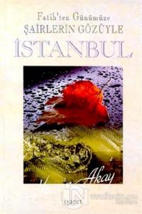 Fatih'ten Günümüze Şairlerin Gözüyle İstanbul (2 Cilt Takım)