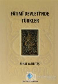 Fatımi Devleti'nde Türkler (Ciltli)