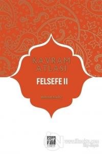 Felsefe 2 - Kavram Atlası