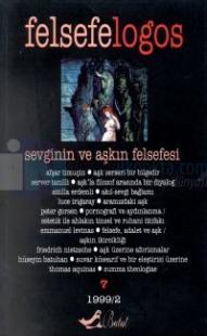 Felsefelogos Sayı: 7 Sevginin ve Aşkın Felsefesi 1999 / 2
