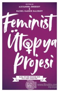 Feminist Ütopya Projesi Alexandra Brodsky