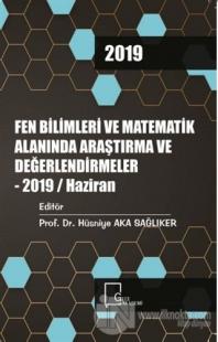 Fen Bilimleri ve Matematik Alanında Araştırma ve Değerlendirmeler - 2019 / Haziran