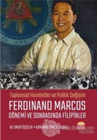 Ferdinand Marcos Dönemi ve Sonrasında Filipinler