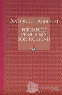 Fernando Pessoa'nın Son Üç Günü %25 indirimli Antonio Tabucchi