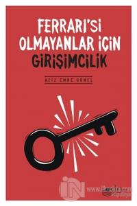 Ferrari'si Olmayanlar İçin Girişimcilik