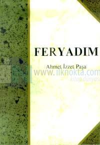 Feryadım Cilt: 1