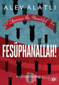 Fesüphanallah! - Nasihatname 1