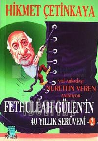 Fethullah Gülen'in 40 Yıllık Serüveni - 2