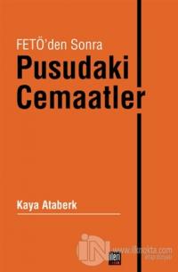 FETÖ'den Sonra Pusudaki Cemaatler