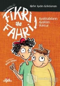 Fikri ile Fahri 1 - Ayakkabıların Ayakları Yoktur