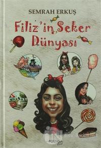 Filiz'in Şeker Dünyası (Ciltli)