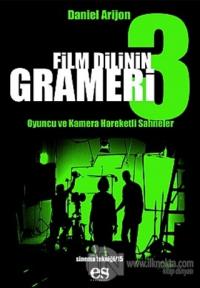 Film Dilinin Grameri 3 Oyuncu ve Kamera Hareketli Sahneler