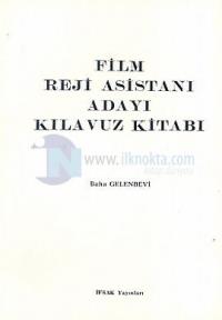 Film Reji Asistanı Adayı Kılavuz Kitabı