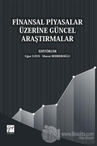 Finansal Piyasalar Üzerine Güncel Araştırmalar