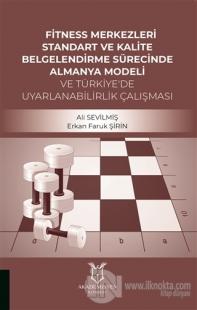 Fitness Merkezleri Standart ve Kalite Belgelendirme Sürecinde Almanya Modeli ve Türkiye'de Uyarlanabilirlik Calışması