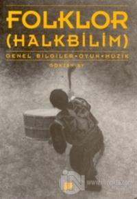 Folklor (Halkbilim) Genel Bilgiler - Oyun - Müzik