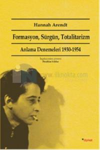 Formasyon, Sürgün, Totalitarizm