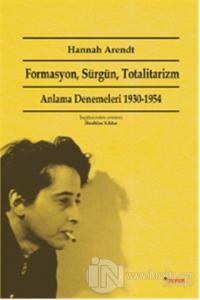 Formasyon, Sürgün, Totalitarizm