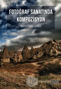 Fotoğraf Sanatında Kompozisyon