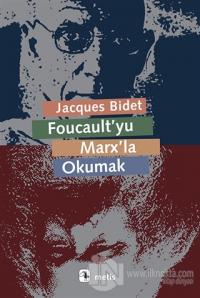 Foucault'yu Marx'la Okumak %20 indirimli Jacques Bidet