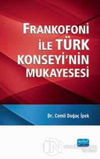 Frankofoni ile Türk Konseyi'nin Mukayesesi