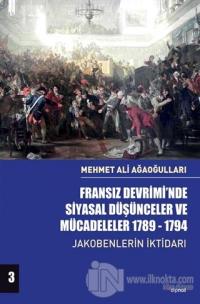 Fransız Devrimi'nde Siyasal Düşünceler ve Mücadeleler 1789-1794 Cilt 3