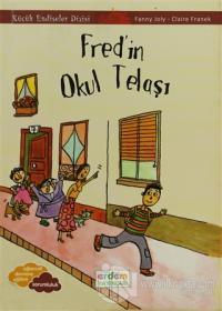 Fred'in Okul Telaşı - Küçük Endişeler Dizisi