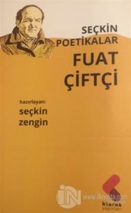 Fuat Çiftçi - Seçkin Poetikalar