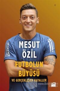 Futbolun Büyüsü ve Gerçekleşen Hayaller