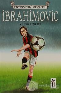 Futbolun Devleri: İbrahimoviç
