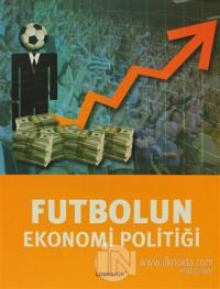 Futbolun Ekonomi Politiği