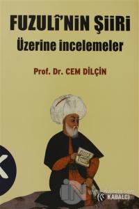 Fuzuli'nin Şiiri Üzerine İncelemeler