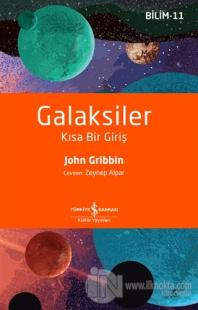 Galaksiler - Kısa Bir Giriş John Gribbin