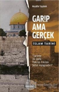 Garip Ama Gerçek - İslam Tarihi