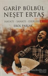 Garip Bülbül - Neşet Ertaş 1.Cilt (Ciltli)