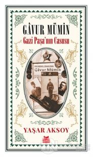 Gavur Mümin - Gazi Paşa'nın Casusu