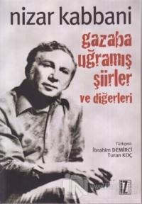 Gazaba Uğramış Şiirler ve Diğerleri