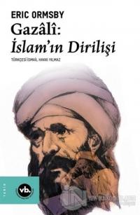Gazali: İslam'ın Dirilişi