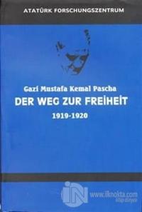 Gazi Mustafa Kemal Pascha Der Weg Zur Freiheit 1919-1920 Almanca Nutuk