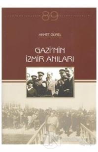 Gazi'nin İzmir Anıları