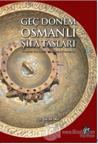 Geç Dönem Osmanlı Şifa Tasları
