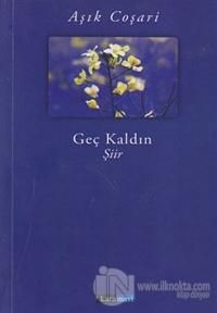 Geç Kaldın