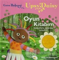 Gece Bahçesi - Upsy Daisy Oyun Kitabım (Ciltli)