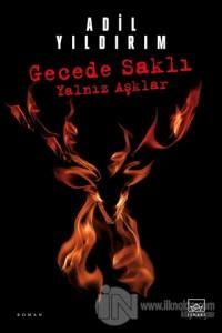Gecede Saklı Yalnız Aşklar