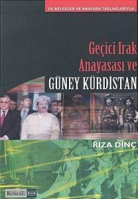 Geçici Irak Anayasası ve Güney KürdistanEk Belgeler ve Anayasa Taslaklarıyla